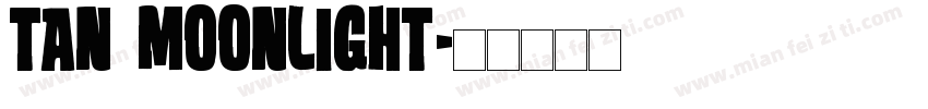 TAN moonlight字体转换